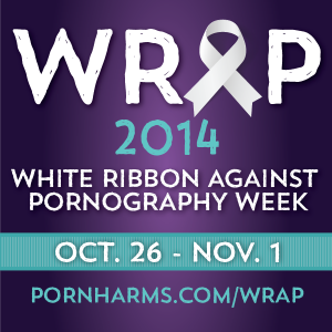 It's the 27th Annual National White Ribbon Against Pornography Week!
