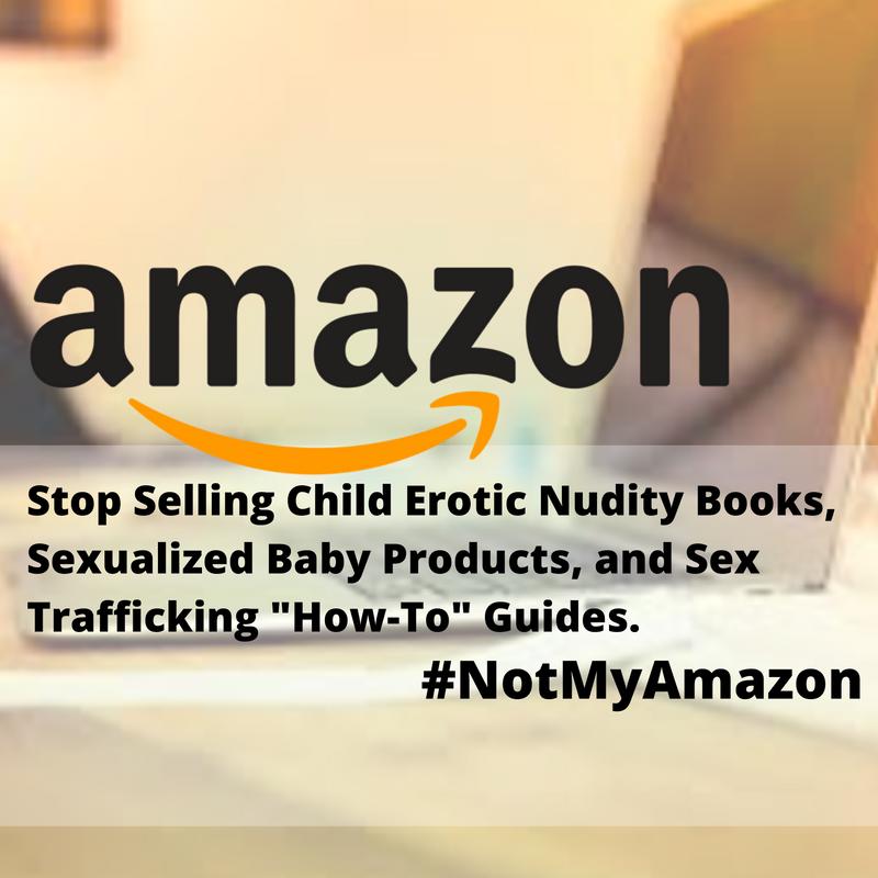 Take Action Against Amazon for Selling Erotic Child Nudity Books and More