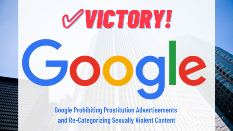 VICTORY! Google Prohibiting Prostitution Advertisements and is Re-Categorizing Sexually Violent Content