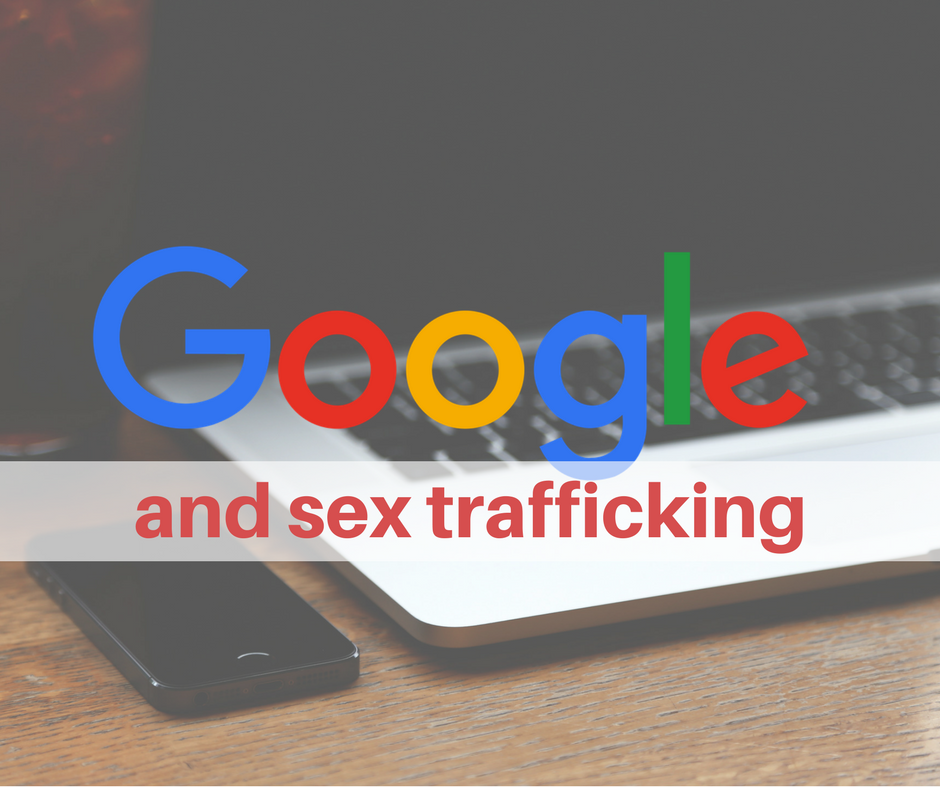 Google supports sex trafficking
