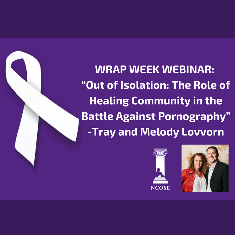 WEBINAR “Out of Isolation: The Role of Healing Community in the Battle Against Pornography”