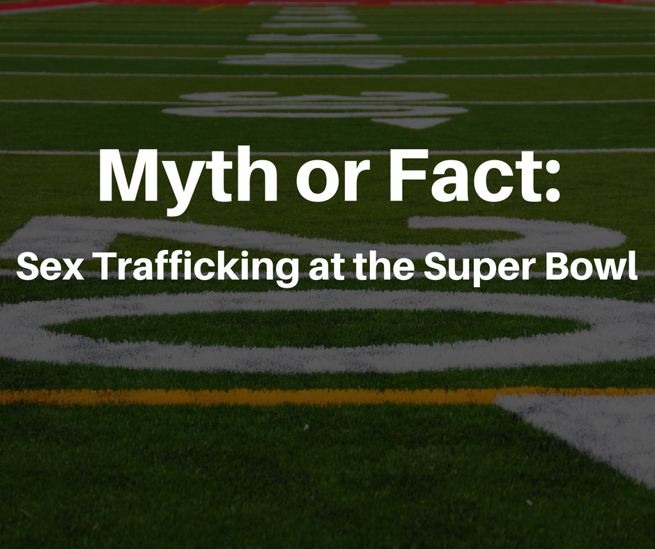 Myth or Fact: Is Sex Trafficking at the Super Bowl Really a Problem?