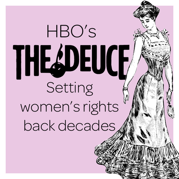 The Deuce, Setting Women's Rights Back