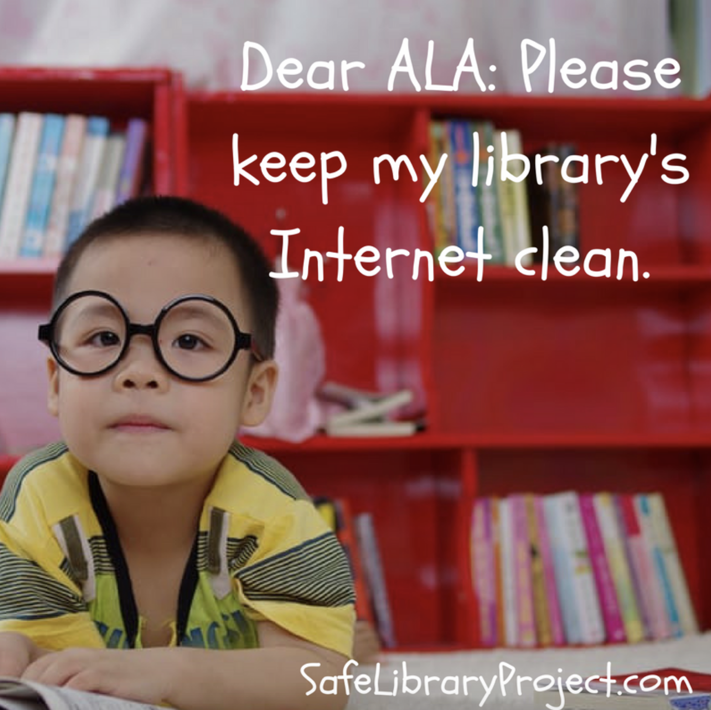 "Dear American Library Association, please keep my library's Internet clean."