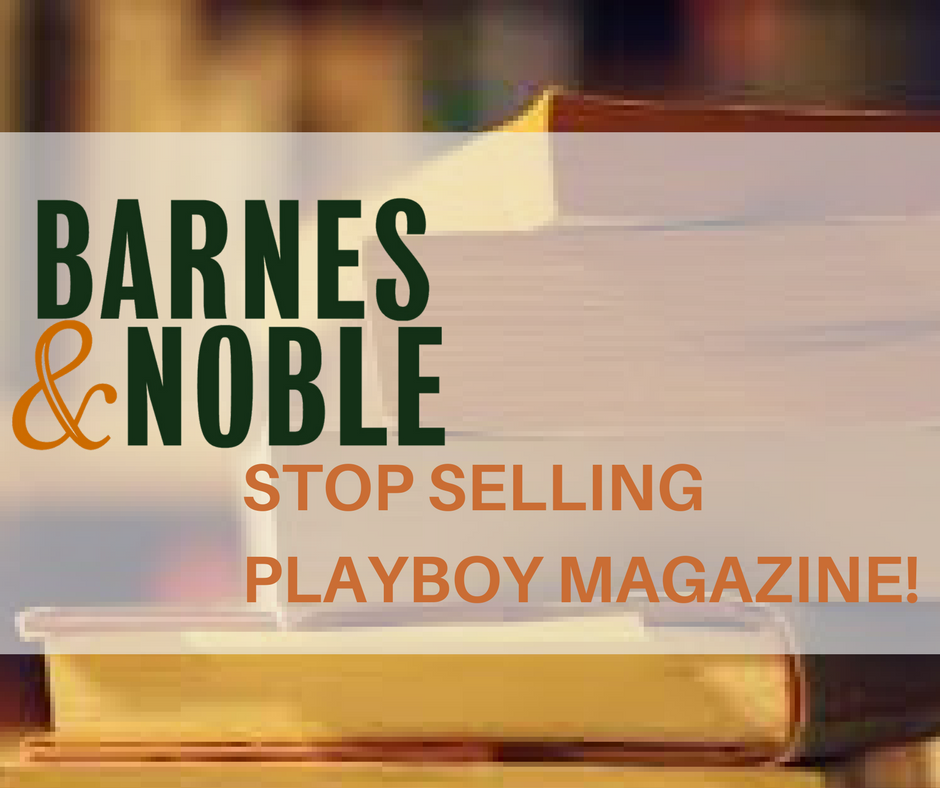 Playboy Magazine Re-Introduced Full Nudity After Temporary Change - Tell Barnes & Noble to Remove It!