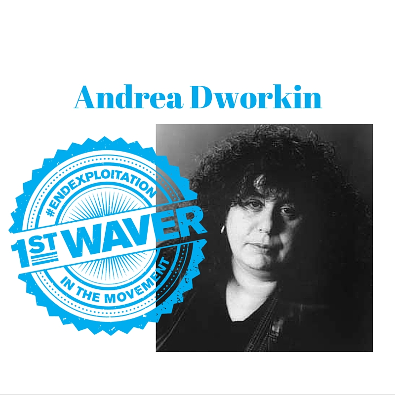 First Waver: Andrea Dworkin