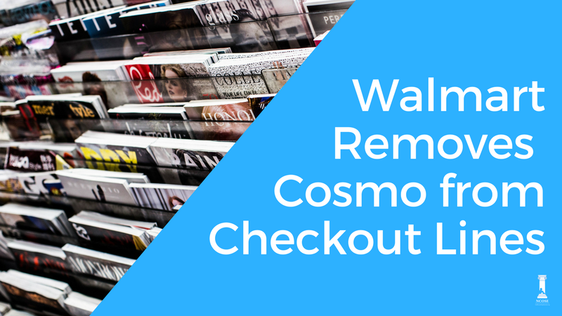 Walmart to Remove Cosmopolitan Magazine from Checkout Lines Following Advocacy by the National Center on Sexual Exploitation
