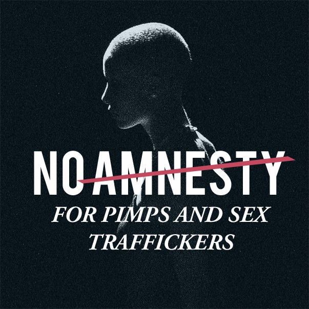 No Amnesty for Pimps and Traffickers