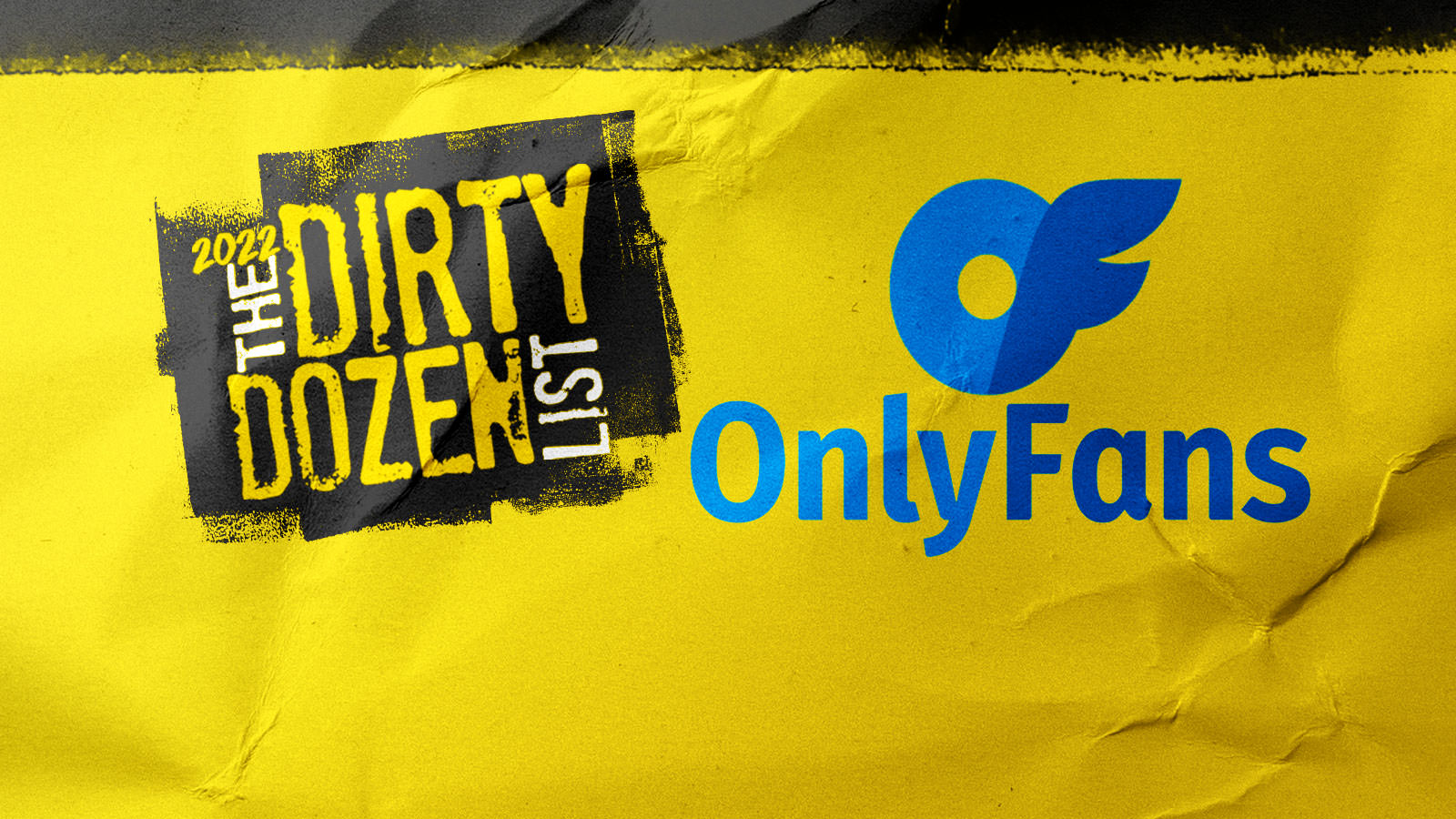 OnlyFans on the 2022 Dirty Dozen List from the National Center on Sexual Exploitation